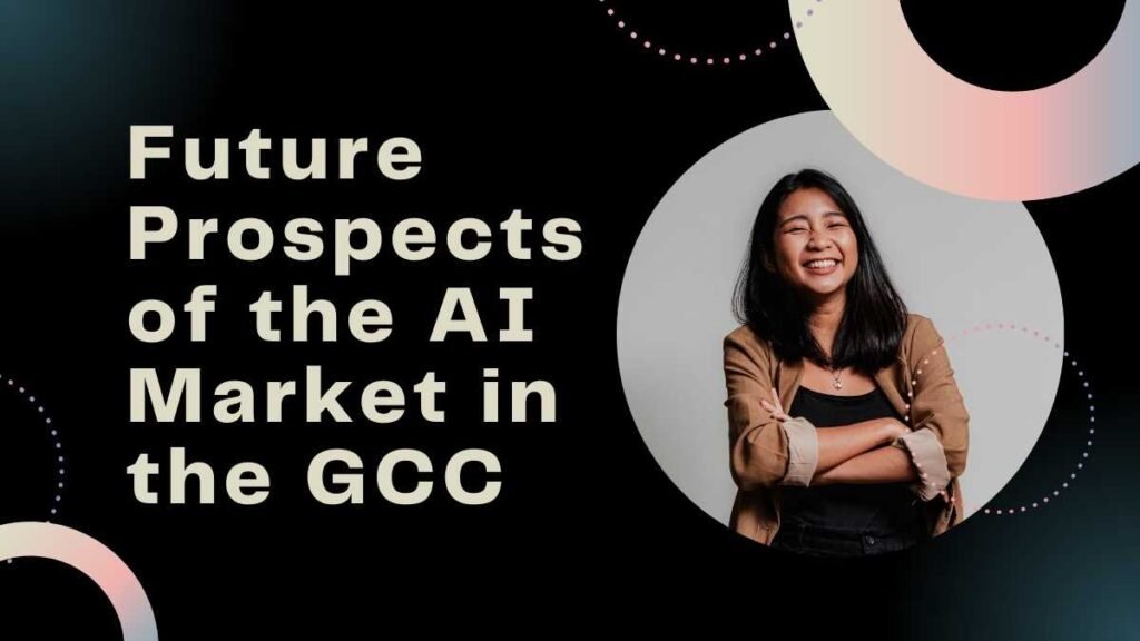 Future Prospects of the AI Market in the GCC