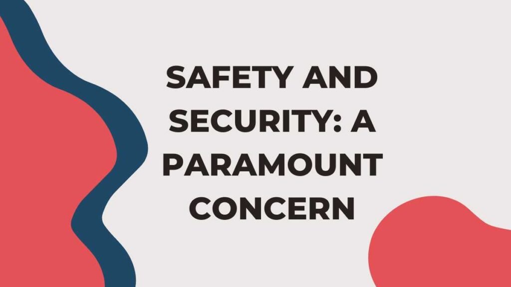 How Behind The Screen Safety and Security A Paramount Concern